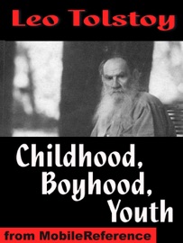 Boyhood, Childhood, and Youth - C. J. Hogarth & Leo Tolstoy