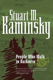 People Who Walk In Darkness - Stuart M. Kaminsky