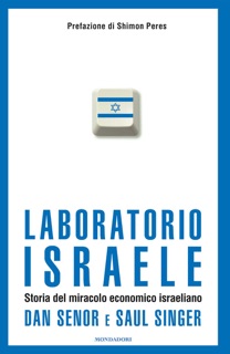 Laboratorio Israele by Dan Senor & Saul Singer
