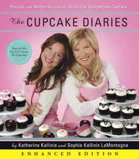 The Cupcake Diaries (Enhanced) by Katherine Kallinis Berman & Sophie Kallinis LaMontagne