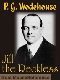 Jill the Reckless or the Little Warrior - P.G. Wodehouse