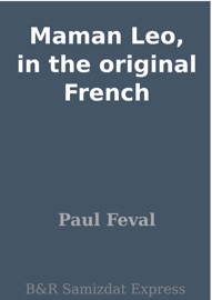 Maman Leo, in the original French - Paul Féval