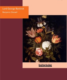 Lord George Bentinck - Benjamin Disraeli