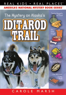 The Mystery on the Iditarod Trail by Carole Marsh