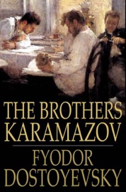 The Brothers Karamazov - Fyodor Dostoyevsky & Constance Garnett