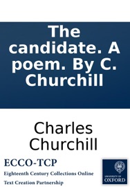 The candidate. A poem. By C. Churchill - Charles Churchill