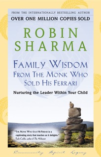 Family Wisdom From The Monk Who Sold His Ferrari by Robin Sharma