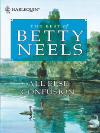 All Else Confusion - Betty Neels