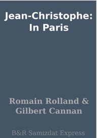Jean-Christophe: In Paris - Romain Rolland