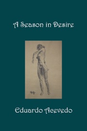A Season in Desire - Eduardo Acevedo