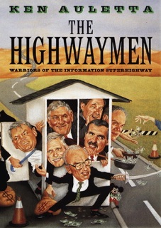 The Highwaymen by Ken Auletta