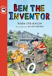 Ben the Inventor by Robin Stevenson