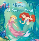 The Little Mermaid: A Special Song - Disney Book Group
