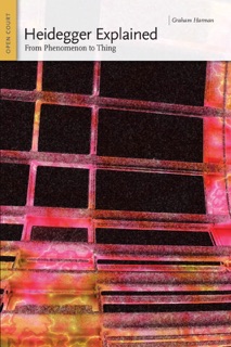 Heidegger Explained by Graham Harman