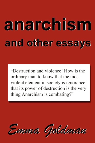 Anarchism and Other Essays