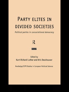 Party Elites in Divided Societies by Kris Deschouwer & Kurt Richard Luther
