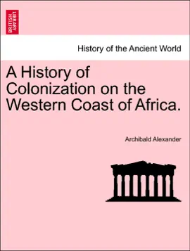 Read: A History Book of Colonization on the Western Coast of Africa.
