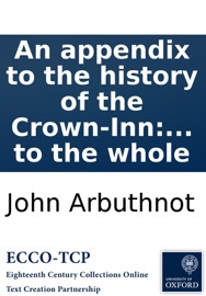 An appendix to the history of the Crown-Inn: with a key to the whole