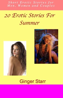 20 Erotic Stories For Summer by Ginger Starr