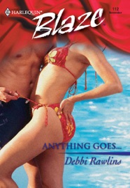 Anything Goes... - Debbi Rawlins