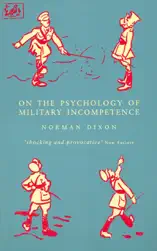 On The Psychology Of Military Incompetence