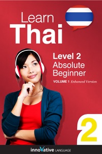 Learn Thai - Level 2: Absolute Beginner Thai (Enhanced Version)