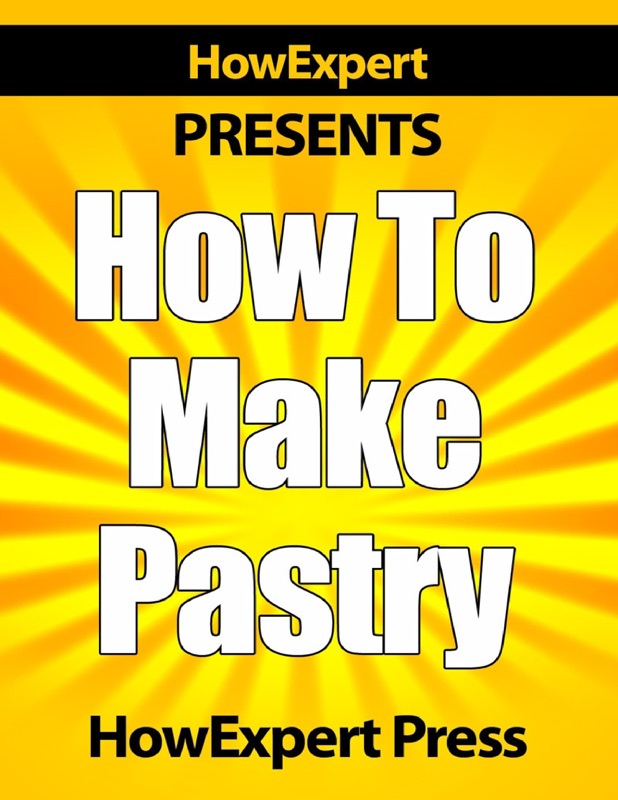 How to Make Pastry