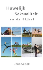 Book cover for Huwelijk, seksualiteit en de Bijbel by Jenö Sebök