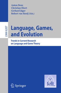 Language, Games, and Evolution by Anton Benz, Christian Ebert, Gerhard Jäger & Robert van Rooij