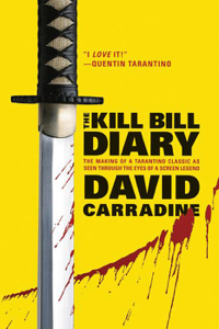 The Kill Bill Diary - David Carradine The Kill Bill Diary - David Carradine