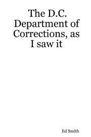 The D.C. Department of Corrections, As I Saw It