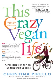 This Crazy Vegan Life by Christina Pirello