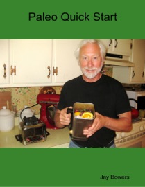 Paleo Quick Start - Jay Bowers