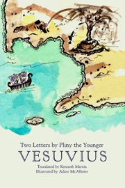 Vesuvius: Two Letters by Pliny the Younger - Kenneth Martin, the Younger Pliny & Andre McAllister