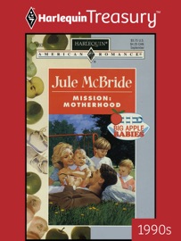 MISSION: MOTHERHOOD - Jule McBride