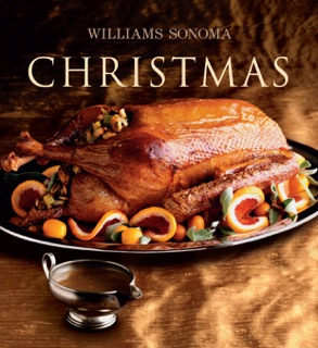 Williams-Sonoma Christmas by Carolyn Miller & Chuck Williams