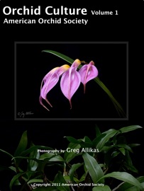 AOS Orchid Culture Volume 1