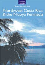 Costa Rica's Northwest &amp; the Nicoya Peninsula - Bruce Conord &amp; June Conord Cover Art