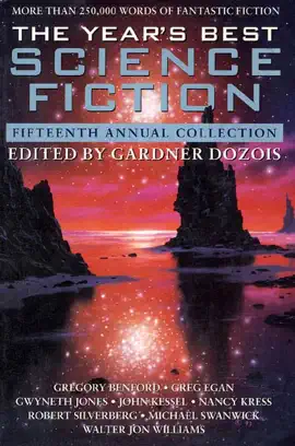Read: The Year's Book Best Science Fiction: Fifteenth Annual Collection