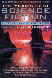 The Year's Best Science Fiction: Fifteenth Annual Collection - Gardner Dozois