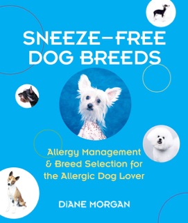 Sneeze-Free Dog Breeds by Diane Morgan