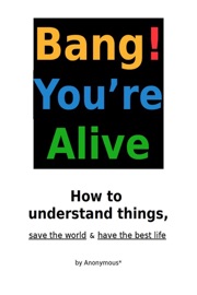 Bang! You're Alive - Anonymous