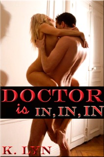 Doctor is in, in, IN by K. Lyn