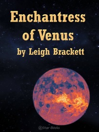 Enchantress of Venus - Leigh Brackett