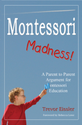 Montessori Madness!