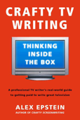 Crafty TV Writing - Alex Epstein