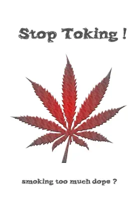 Read: Stop Book Toking: Smoking too much dope?