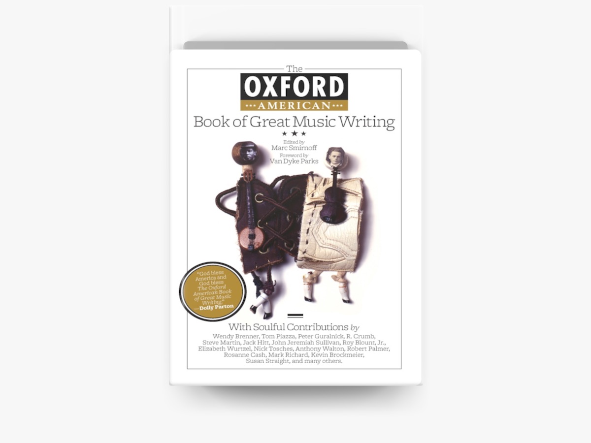 The Oxford American Book of Great Music Writing by Marc Smirnoff