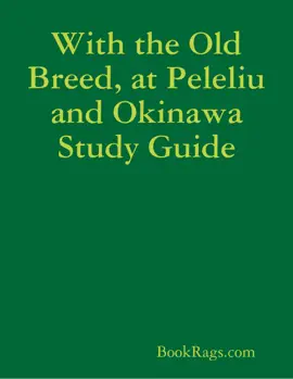With the Old Breed, at Peleliu and Okinawa Study Guide