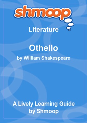 Othello: Shmoop Learning Guide